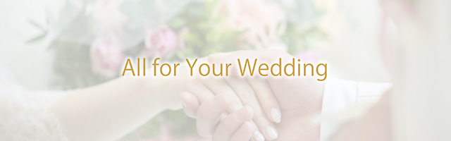 All for Your Wedding